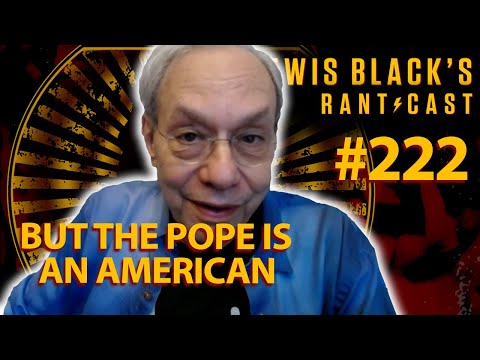But The Pope is an American | Lewis Black's Rantcast