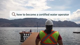 The Process to become a Certified Water Treatment Operator