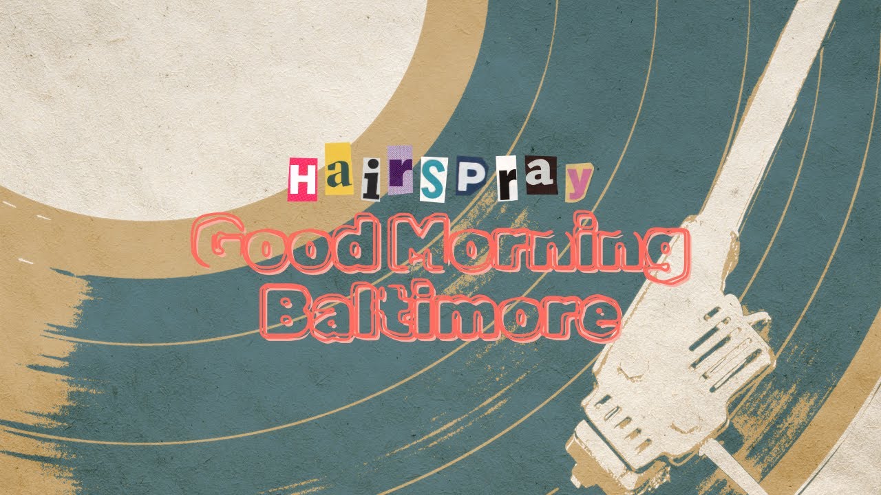 Good Morning Baltimore Hairspray OST Aly Itoralde YouTube