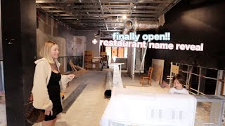 finally open + restaurant name reveal!