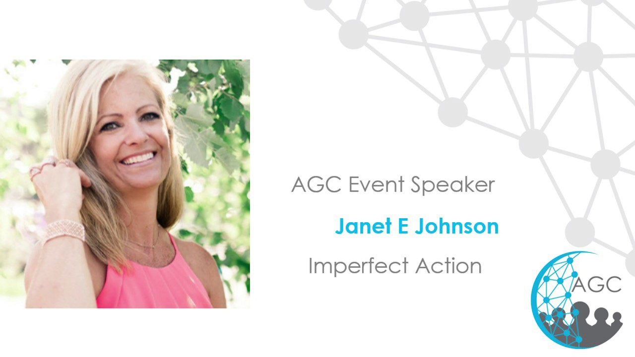 AGC - Janet E Johnson - Imperfect Action Speaking at Accelerated Global Connections