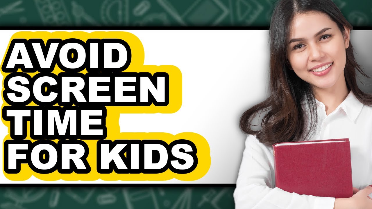 How to Avoid Screen Time for Kids (easy Method) - YouTube