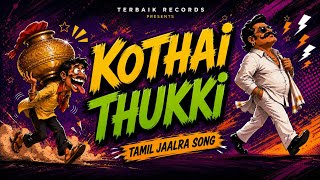 Kothai Thookki | Jaalra song | Terbaik Records | Bigsam | Tamil kuthu
