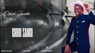 Chuo Sangi] - [Odosh Jasuba] [Sound City Studios] [Official Audio]
