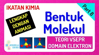 Chemical Bonding • Part 8: Molecular Shape / VSEPR Theory / Electron Domain Theory