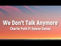 Charlie Puth - We Don’t Talk Anymore (Lyrics) | Selena Gomez, Ruth B, Adele,… (Mix)