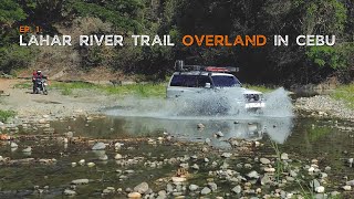 Cebu Lahar River Trail Overland | Pajero Car Camping X Moto Camping | Episode 1