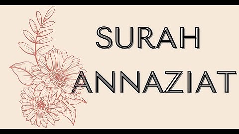 Surah AnNaziat - سورة النازعات - সূরা আন নাযিয়াত