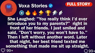 She Laughed: "You really think I'd ever introduce you to my parents?" right in front. Reddit Stories