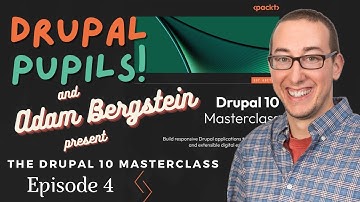 Drupal Pupils - E04: Drupal 10 Masterclass with Adam Bergstein