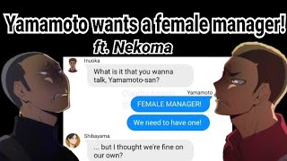Yamamoto Wants A Female Manager Haikyuu Text Story Ft. Nekoma