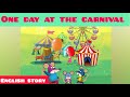 One Day At The Carnival |Reading Story In English For Kids | Kids Story