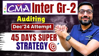 Full CMA Inter Gr.2 Auditing 45 Days Best revision Strategy To Clear Exam | By CA Raghav Goel News