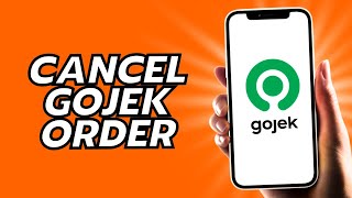 How To Cancel Gojek Order