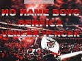 No Name Boys "Benfica Vencer Vencer"