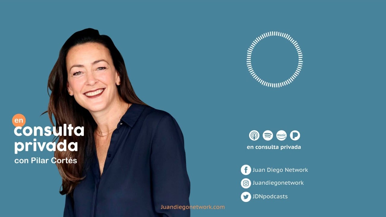 En consulta privada con Pilar Cortés - T2-EP.30 - Papá, ¡eres muy importante!