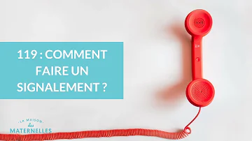 Comment rédiger un signalement ?