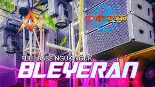 DJ TRAP NGUK NGUK X FULL BASS BLEYER