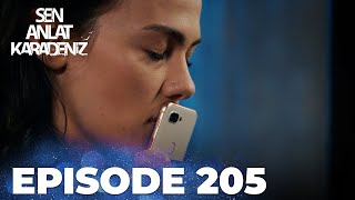 Sen Anlat Karadeniz | Lifeline - Episode 205