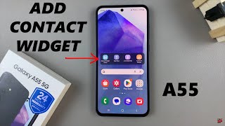 how to add contact widget to home screen on samsung galaxy a55 5g