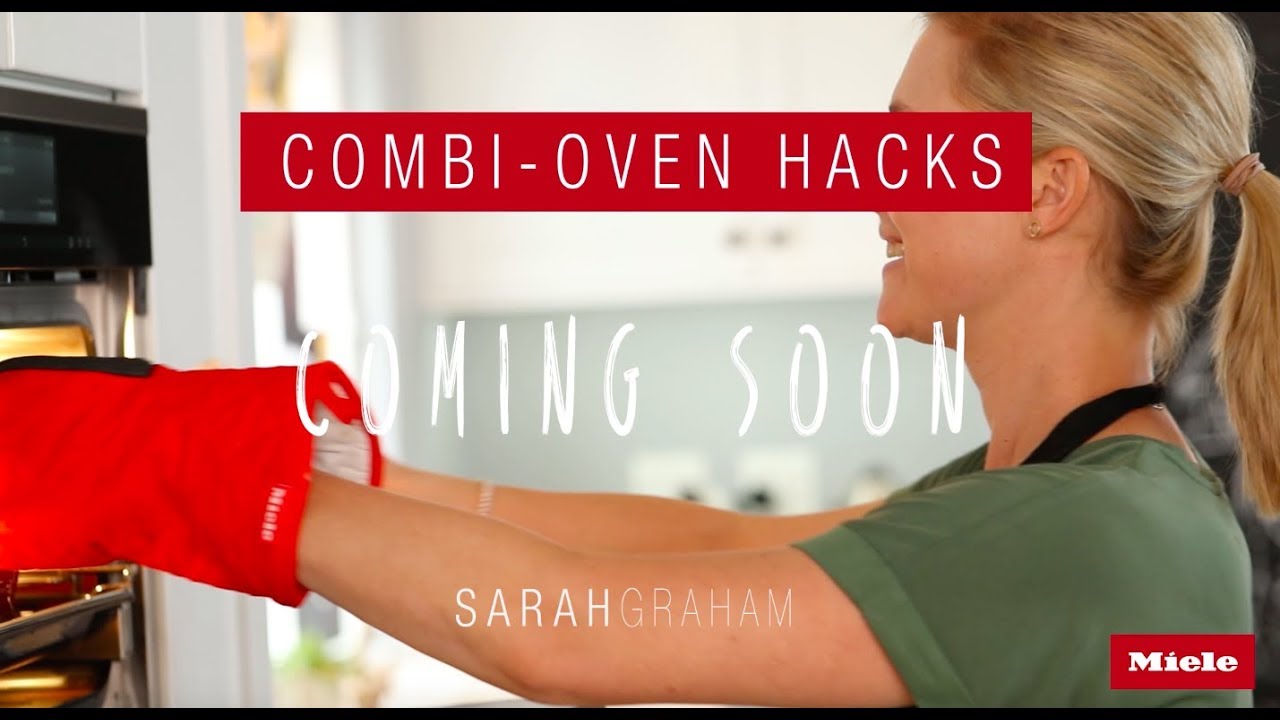 Coming Soon! Combi oven hacks with Miele YouTube