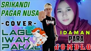 Lagu pagar nusa iwak pakal cover srikandi  pagar nusa banyuwangi