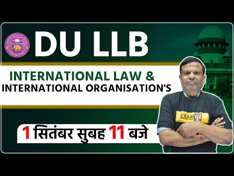 DU LLB Entrance Exam Preparation 2021|international law & international Organisation&rsquo;s |By Vijay SIR