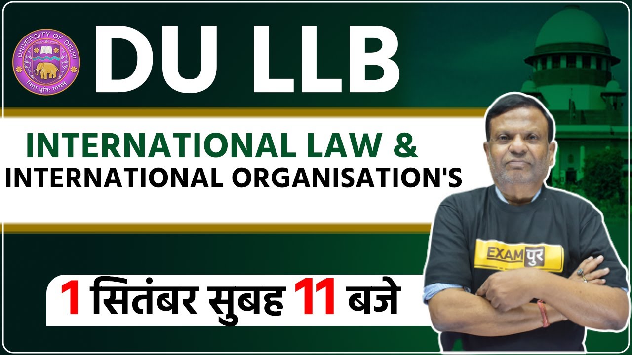 DU LLB Entrance Exam Preparation 2021|international law & international Organisation's |By Vijay SIR