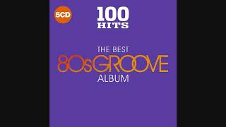 100 Hits: The Best 80s Groove Album - CD1