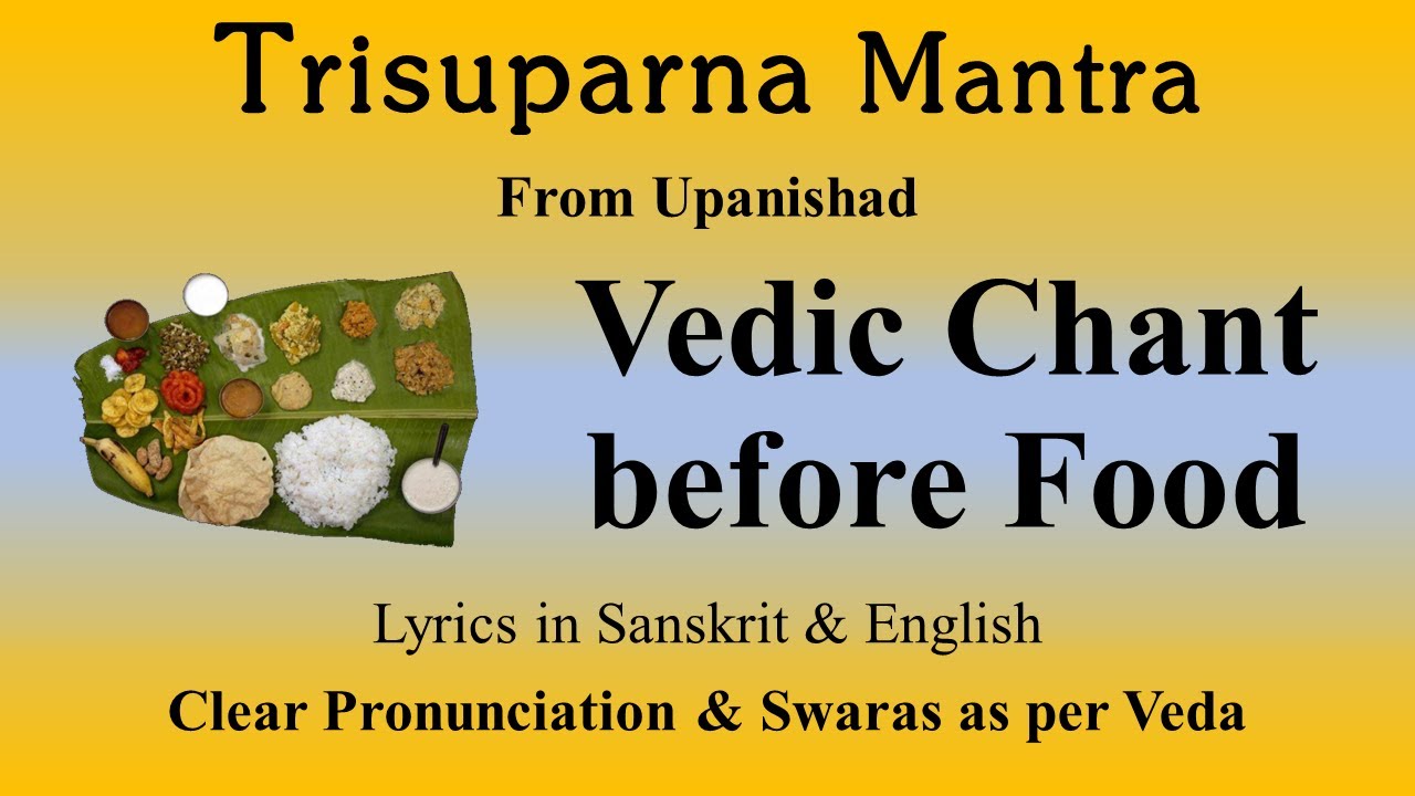 Vedic Chant before food  Trisuparna Mantra  Upanishad  Sri K Suresh