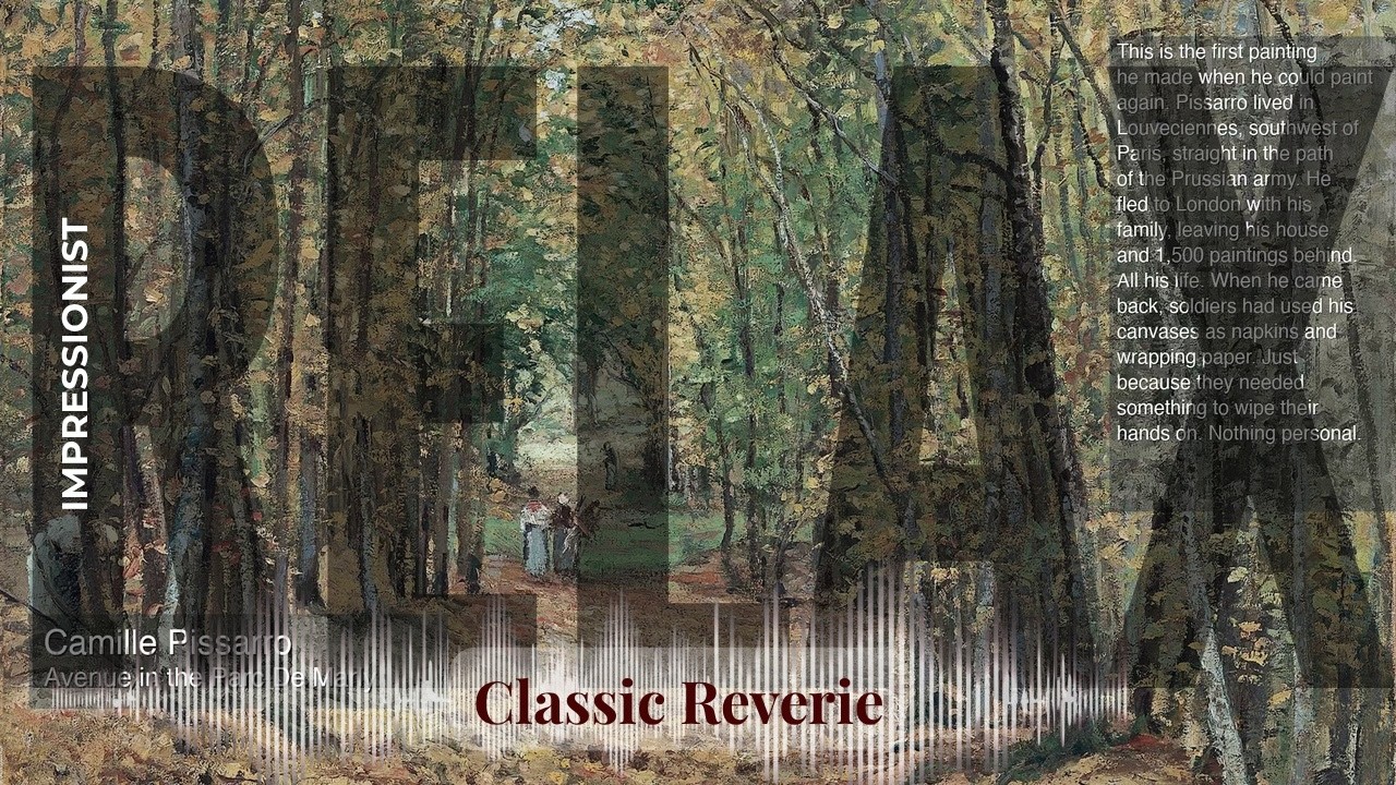 Relax - Classic Reverie with Impressionist | Pissarro · Avenue in the Parc De Marly & others