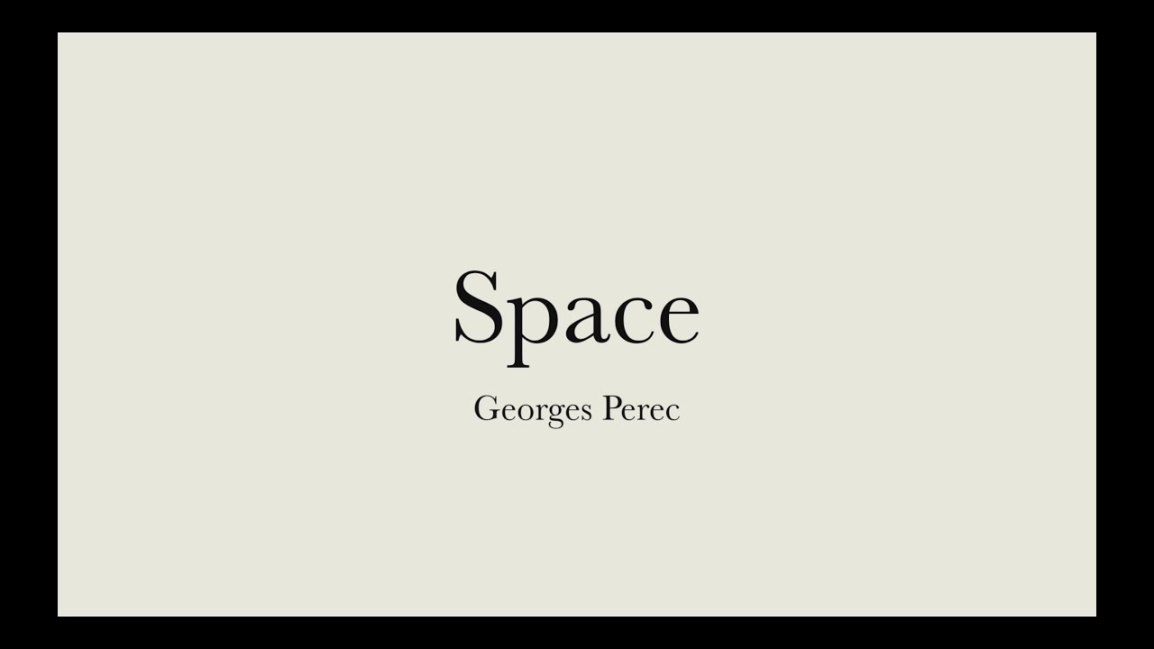 Space   Georges Perec