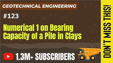 Numerical 1 on Bearing capacity of a pile in clays | Deep Foundation | Geotechnical Engineering