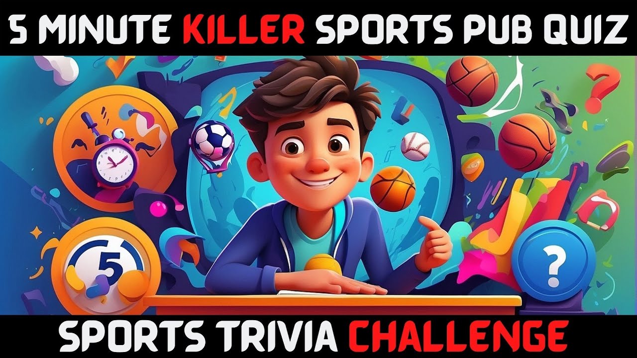 5 Minute Killer Sports Pub Quiz (Boost Your Sports Knowledge!) Sports