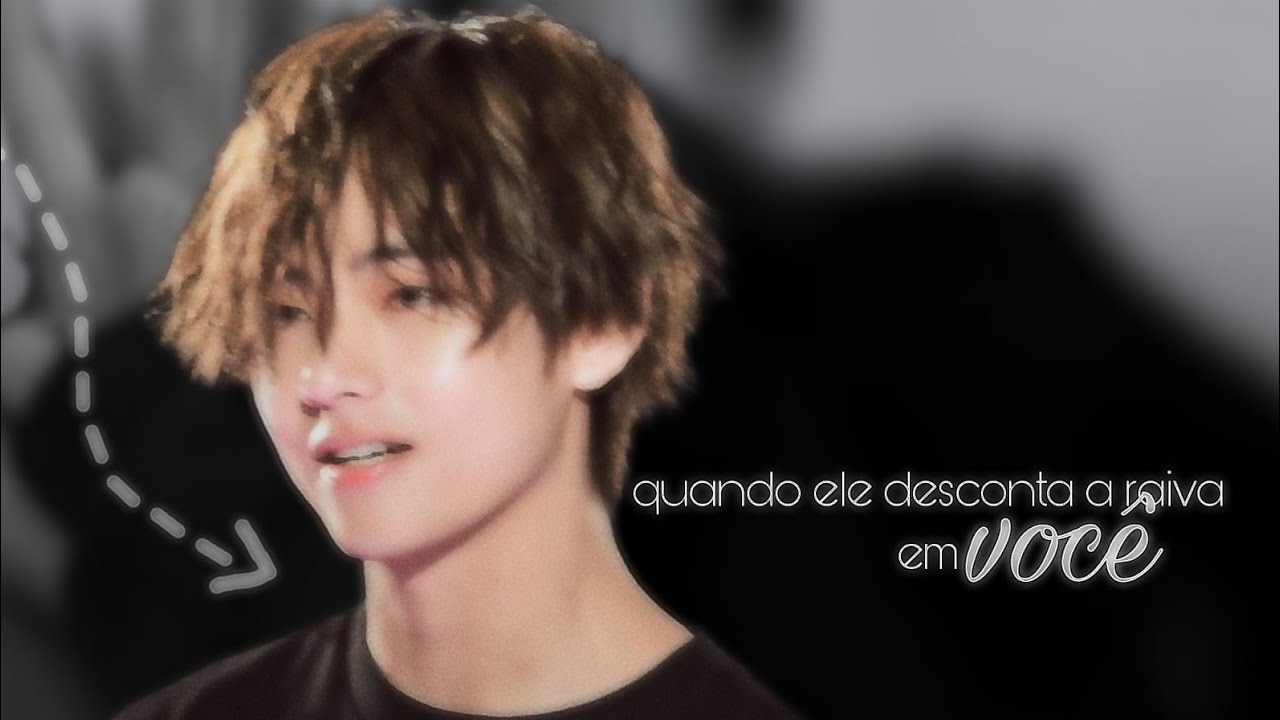 |imagine Taehyung| ~Quando ele desconta o estresse em você~