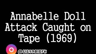 Annabelle Doll Attack 1969 (Boneka Asli)