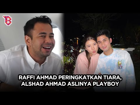 Raffi Ahmad sempat peringatkan Tiara Andini soal Alshad Ahmad lebih playboy darinya | NEWSFLASH