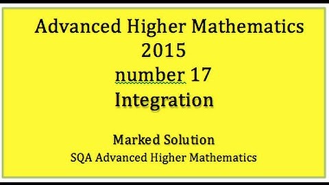 2015 SQA Advanced Higher Mathematics No.17 Integration with partial fractions
