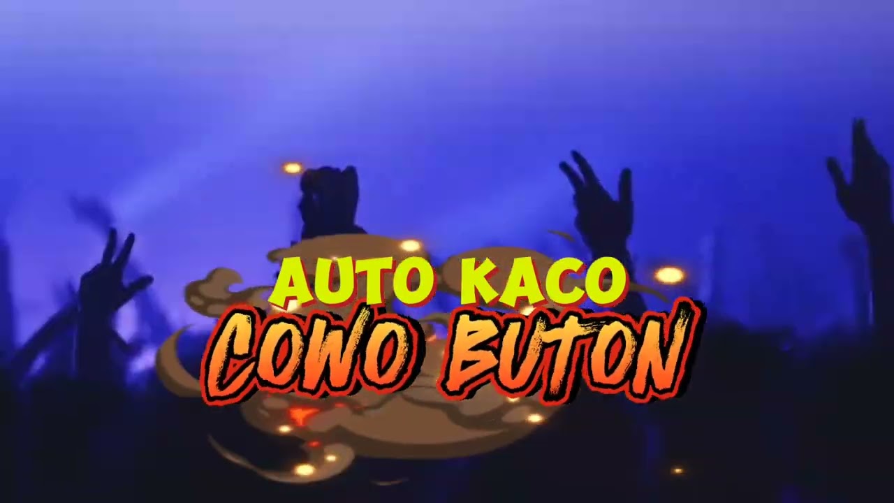 AUTO KACO🔥- COWO BUTON #2 REMIX [ ANGGA LATIEF ] NEW 2024‼️