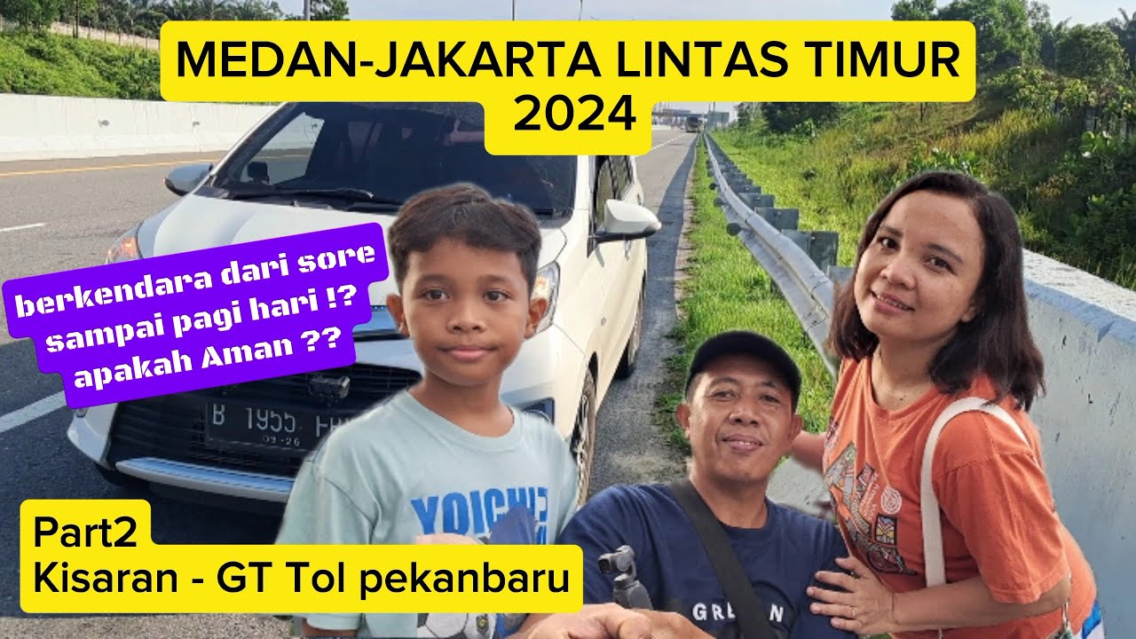 Roadtrip medan - jakarta lintas timur sumatra 2024 || part2 || nyetir malam hari di jalinsum