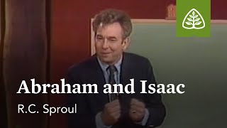 Abraham and Isaac: Themes from Genesis with R.C. Sproul
