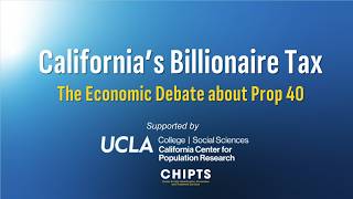 California’s Billionaire Tax: The Economic Debate about Prop 40