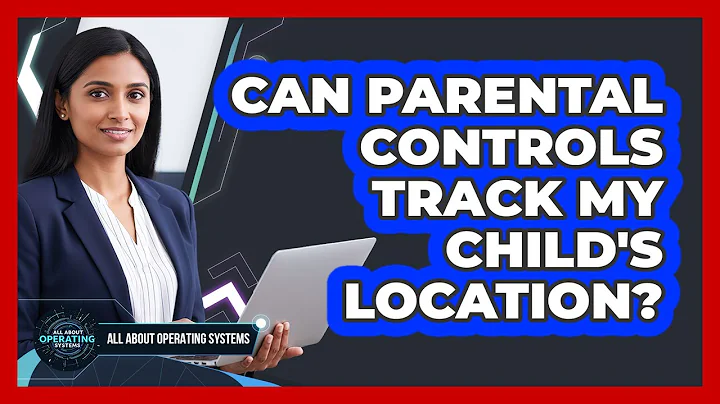 Can Parental Controls Track My Child's Location?