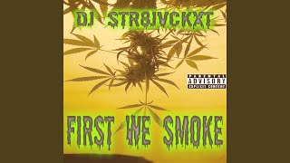 First We Smoke