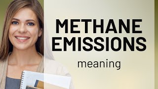 Understanding Methane Emissions: A Guide to Climate Change