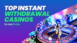 🎰 Instant Withdrawal Casinos USA