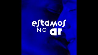 Estamos no Ar [Teaser Estreia Nacional 7 Novembro 2024]