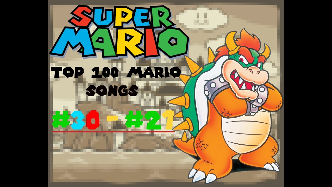 Top Mario Songs: #30 - #21