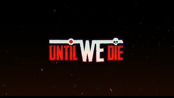 Until We Die - Ivan - Nightmare S-Rank 0 Deaths 25 Days Survived - Electroz - Engineer Perk - Run 10