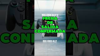 Fecha confirmada de la rog xbox ally #videojuegos #xbox #gaming #consola #mexico